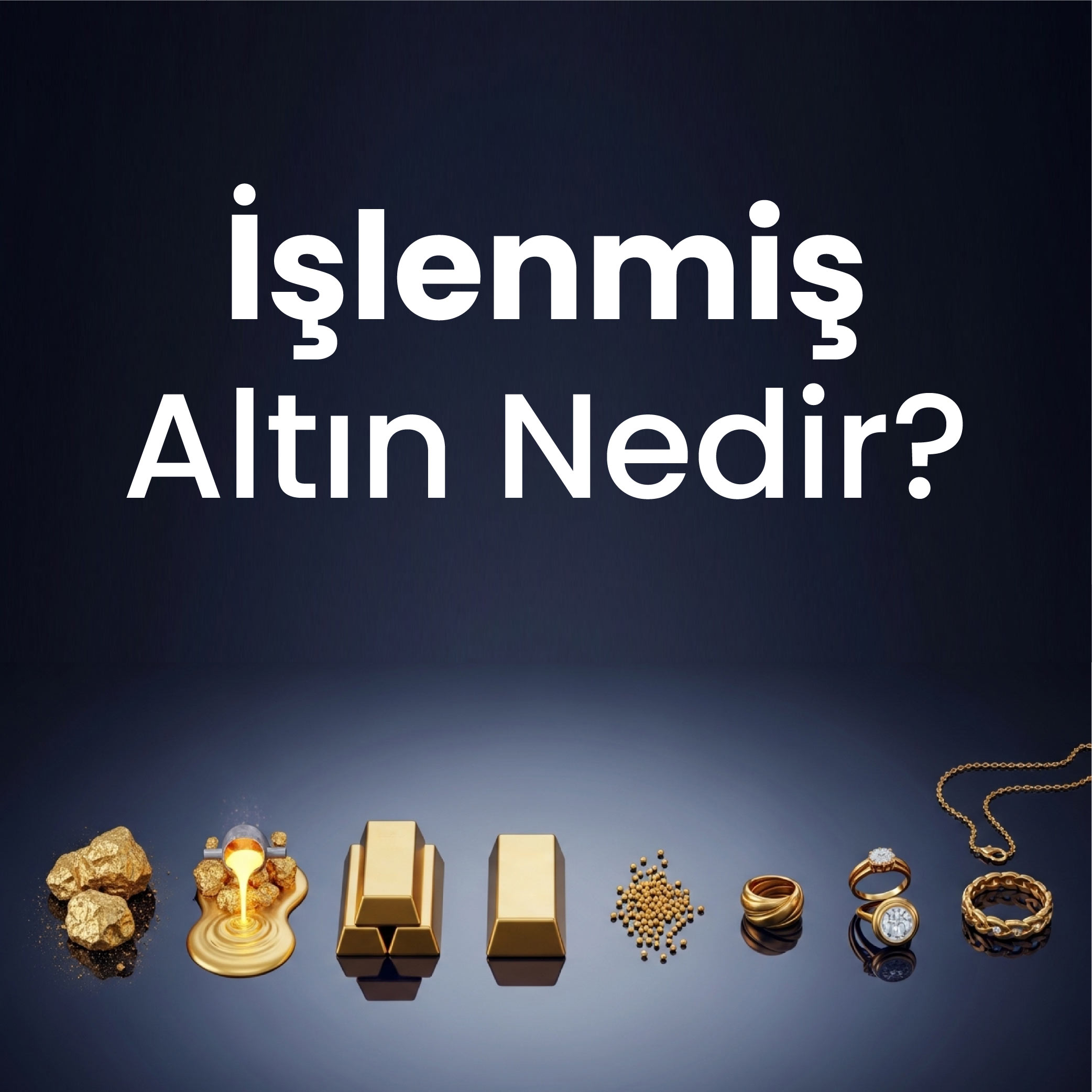 islenmis-altin-nedir