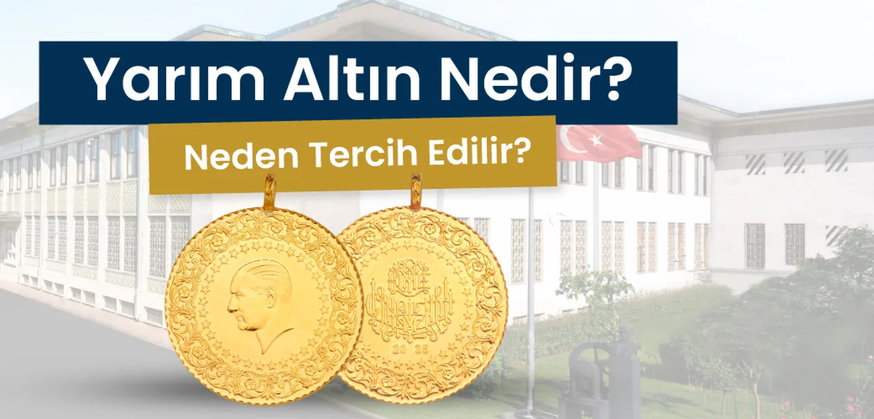 Yarım Altın Nedir? Neden Tercih Edilir?